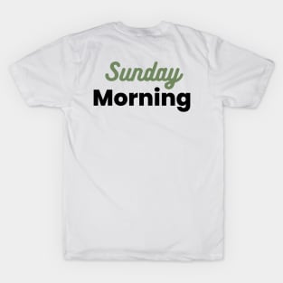 Sunday morning T-Shirt